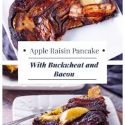Apple raisin pancake with Buckwheat and Bacon.