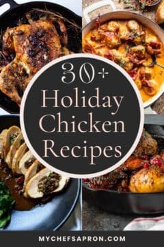30 Holiday Chicken Recipes - My Chef's Apron