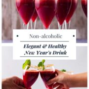 Non-alcoholic Elegant & Healthy New Year's Drink.