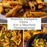 Healthy Pumpkin Pasta (for a Meatless Thanksgiving)