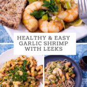 Healthy and Easy Garlic Shrimp with leeks.